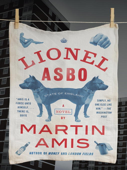Title details for Lionel Asbo by Martin Amis - Wait list